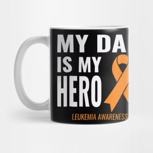 Leukemia Cancer Support My Dad is My Hero Mug